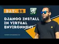 Day-06 - How to Install Django in Virtual Environment Django Bangla Tutorial