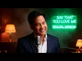 Lagu Say That Love Me - Martin Nievera - Soulful Jazz Version