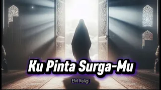 lagu religi paling sedih ku pinta surga mu em religi