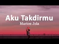 Marion Jola - Aku Takdirmu (Lirik Lagu)