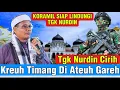 Lagu TNI SIAP LINDUNGI TGK NURDIN _ DAKWAH PANAS TGK NURDIN TERBARU LAGE APUI