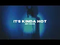 Amy Shark - It's Kinda Hot (Lyrics)