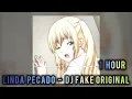 Lagu 1 HOUR || LINDA PECADO - DJ FAKE ORIGINAL || SLOWED +REVERB || YAMAMOTO EDIT