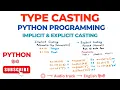 Type Casting in Python Implicit Explicit Casting Examples with Execution Python Programming