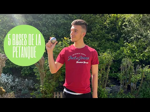 LES 5 BASES DE LA PÉTANQUE 😊