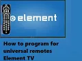 How to Program a Universal Remote to an Element TV