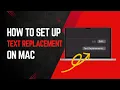 How to Set Up Text Replacements on Mac