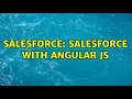 Salesforce Salesforce with Angular Js