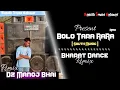 Lagu Bolo Ta Ra Ra Punjabi Song Tapori Edm Mix Dj Manoj Bhai Rmx 2026 