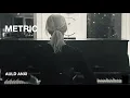 Download Lagu Metric - Auld Anxi - Officiële audio
