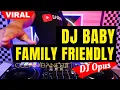 Download Lagu DJ BABY FAMILY FRIENDLY (CLEAN BANDIT) ♫ LAGU REMIX TERBARU FULL BASS - DJ Opus