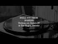 Still Out There Running | Nathaniel Rateliff and The Night Sweats | Lyrics ☾☀