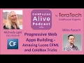 057 Progressive Web Apps Building - Amazing Lucee CFML and ColdBox Tricks with Miles Rausch