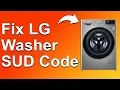 How To Fix LG Washer SUD Code Complete Troubleshoot Guide - Solving Error Code SUD