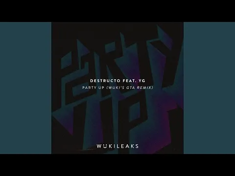 Download MP3 Party Up (Wuki's GTA Remix)