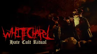 whitechapel hate cult ritual official video 