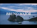 Download Lagu Bruno Major Playlist Part I