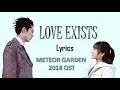 Download Lagu LOVE EXISTS - METEOR GARDEN OST (Lyrics)