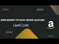 Implement Stack Using Queues - Leetcode 225