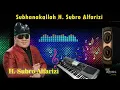 Lagu Subhanakallah Maha Suci Allah H  Subro Alfarizi