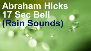 Abraham Hicks 17 Second Manifestation Timer with Rain Sounds