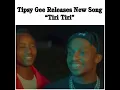 Download Lagu Tipsy Gee Realeses New  Song \