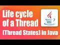 Life cycle of a Thread Thread States Java Tutorial for Beginners Part - 42