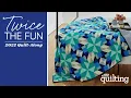 Join the Twice the Fun Quilt-Along