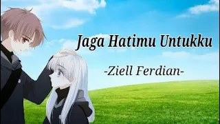 Download Ziell Ferdian~Jaga Hatimu Untukku MP3