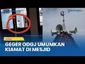 Lagu ODGJ Bikin Geger, Masuk Masjid, Umumkan Kiamat Menggunakan Pengeras Suara