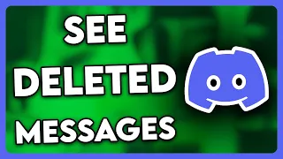 How to See Deleted Messages on Discord 2025