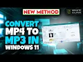 Download Lagu Cara Mengonversi MP4 ke MP3 di Windows 11 [2024]
