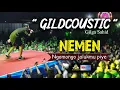Download Lagu GILDCOUSTIC Gilga Sahid - NEMEN (Ngomongo Jalukmu Piye) | AN PROMOSINDO - PRAMBON