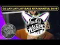 Download Lagu DJ Lay Lay Lay Bass Nya Mantul 2019