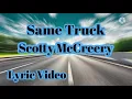 Same Truck Scotty McCreery Lyric Video