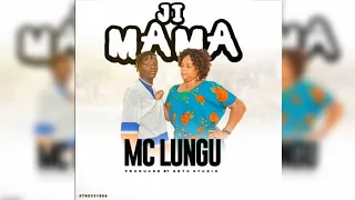 mc lungu jimama singeli audio official 