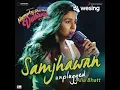 Samjhawan(Unplugged by Alia Bhatt)