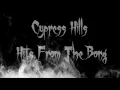 Cypress Hills - Hits From The Bong [Music Video]