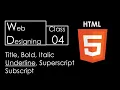 How to Superscript Subscript Bold Italic Underline in HTML - Web designing Course