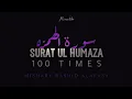 Download Lagu Surah Humazah 100 Times | Mishary Rashid Alafasy | with Translation and Transliteration | Mumin Vibe