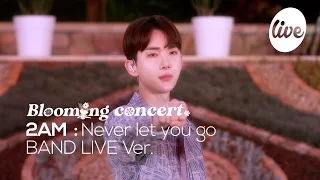 2am Never Let You Go Band LIVE Concert It S Live K POP Live Music Show 