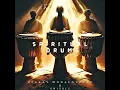 Download Lagu SPIRITUAL DRUMS