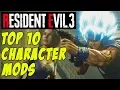 Resident Evil 3 - TOP 10 CHARACTER MODS