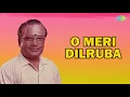 Download Lagu O Meri Dilruba Audio Song | Super Song |     T M Soundarrajan Tamil Hits