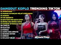 Download Lagu Full Album Dangdut Koplo Trending TikTok Terbaru 2025