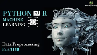 Machine Learning Using Python Machine Learning Tutorial Part 1 - Data Preprocessing