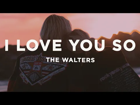 Download MP3 The Walters - I Love You So (Lyrics)