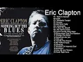Download Lagu Eric Clapton Greatest hits - Best Of Eric Clapton Full Album 2022