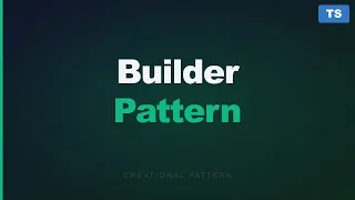 Typescript Design Patterns - Builder Pattern