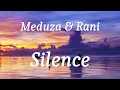 Meduza & Rani - Silence (lyrics)